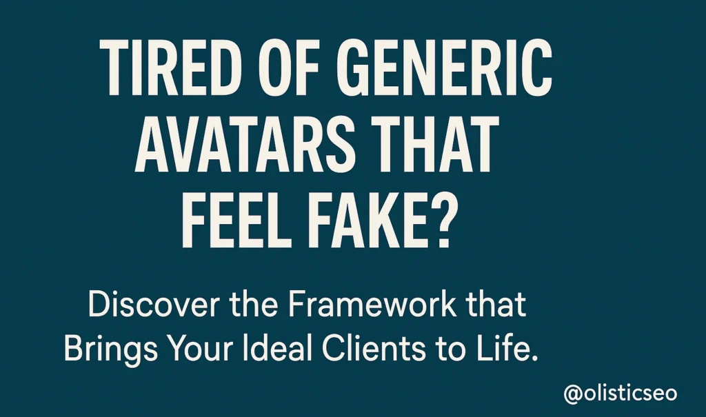 Text graphic with the message "Tired of generic avatars that feel fake? Discover the framework that brings your ideal clients to life."